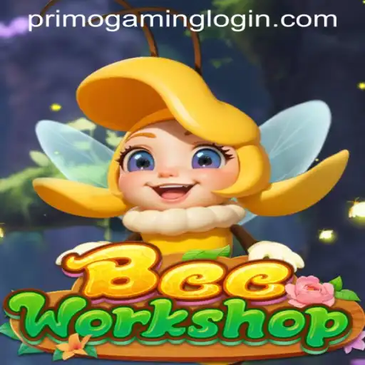 BeeWorkshop: Buzzing into the World of PRIMOGAMING LOGIN